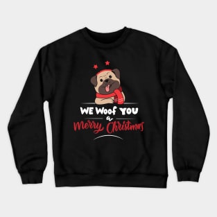 We Woof You A Merry Christmas Crewneck Sweatshirt